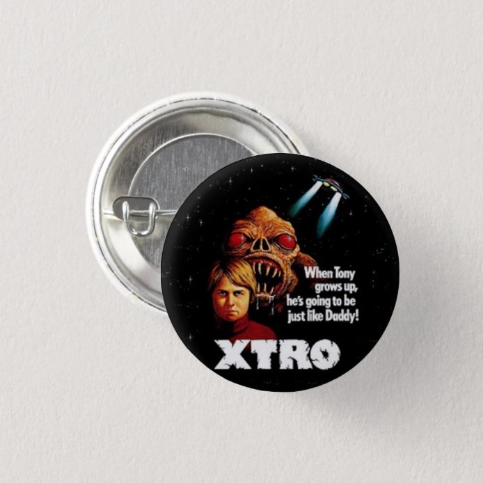 XTRO Movie button! (badges, pins, pinbacks)