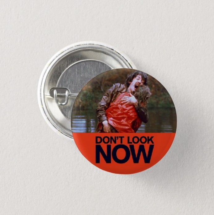 Don't Look Now movie button! (badges, pins, pinbacks)