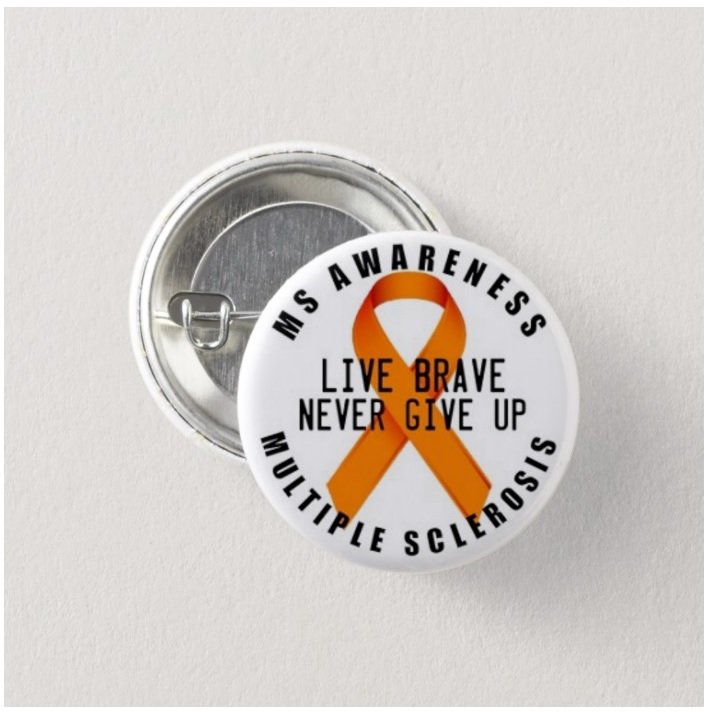 MS Awareness / Multiple Sclerosis Awareness button (badges, pins, medical alert)