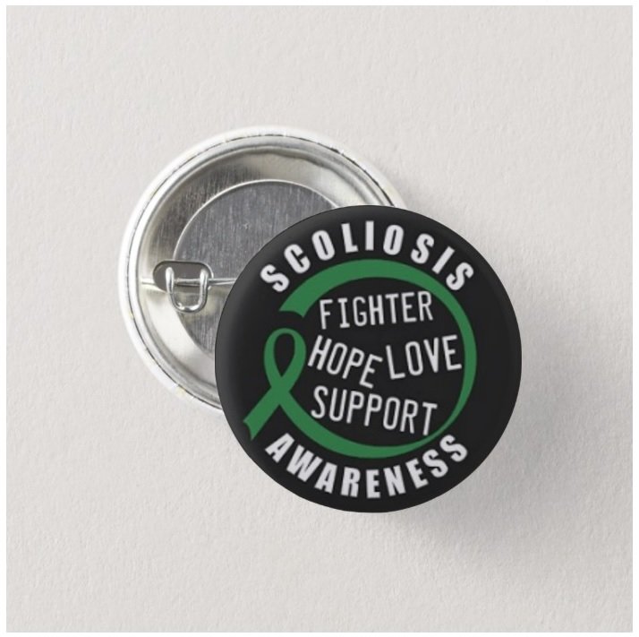 Scoliosis Awareness button (badges, pins, medical alert)