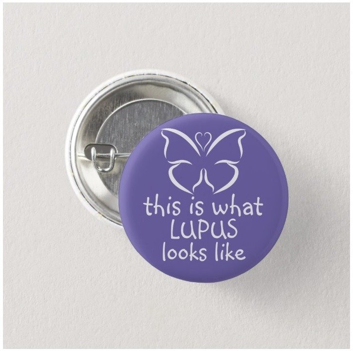 This Is What Lupus Looks Like button (badges, pins, medical alert, awareness)