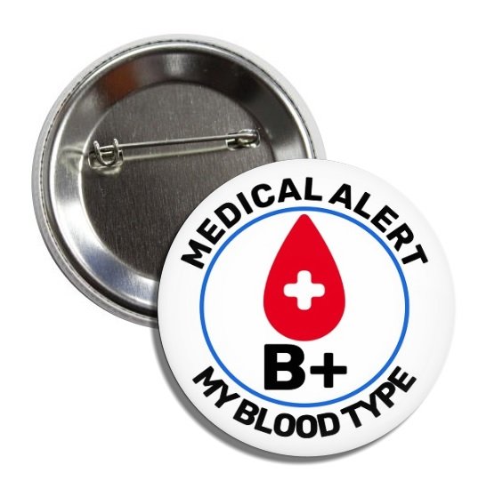 Blood Type button: B+ (25mm, badges, pins, medical alert, donation, donor)