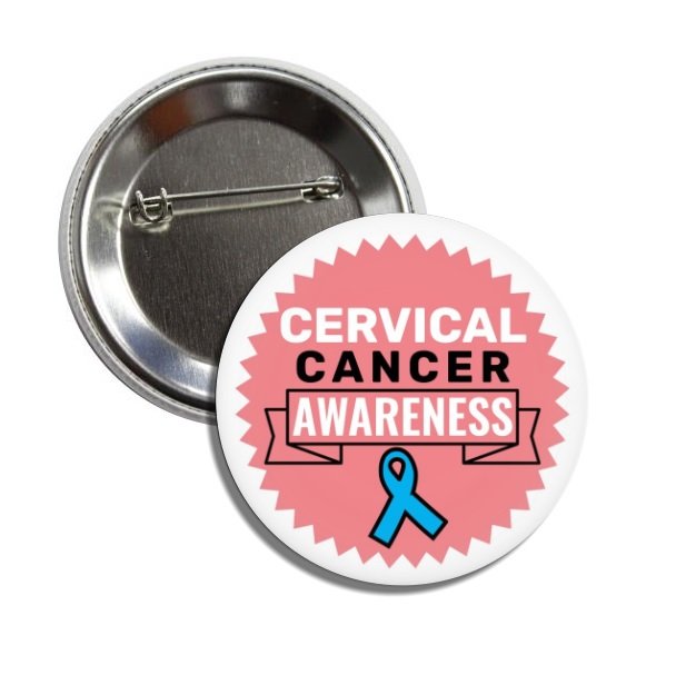 Cervical Cancer Awareness button (badges, pins, medical alert)