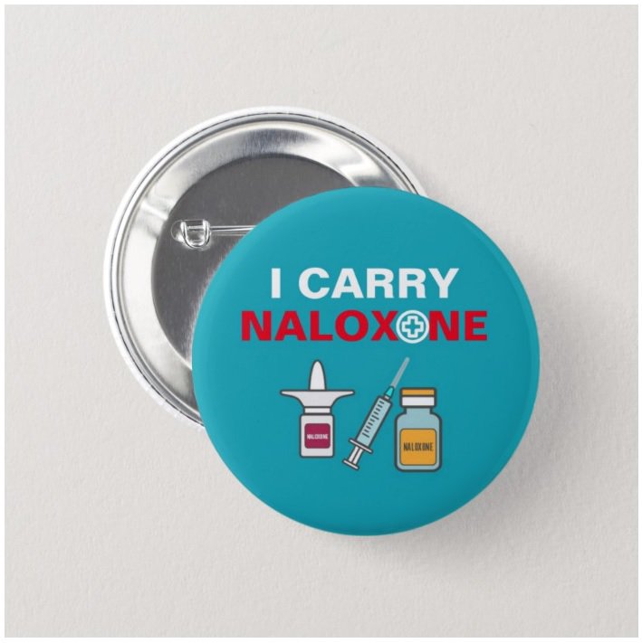 I Carry Naloxone button (badges, pins, medical alert, narcan)