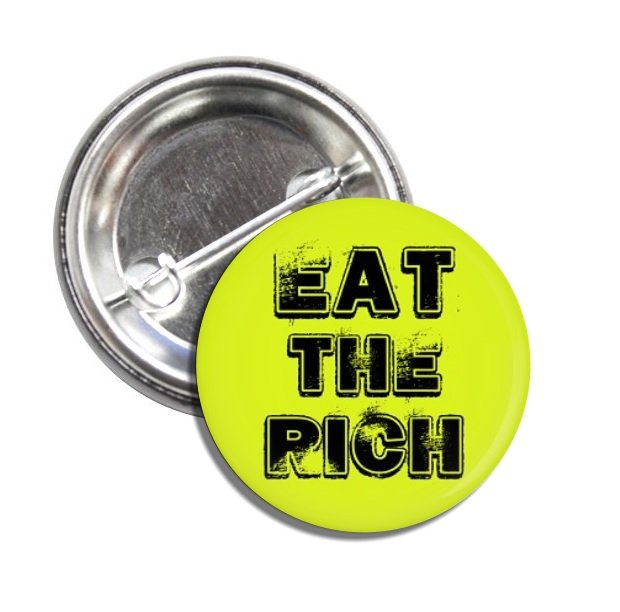 Eat The Rich button (1', badges, pins, anarchy, god save the queen, punks not dead)
