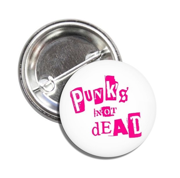 Punks Not Dead button (1', badges, pins, anarchy, god save the queen,)