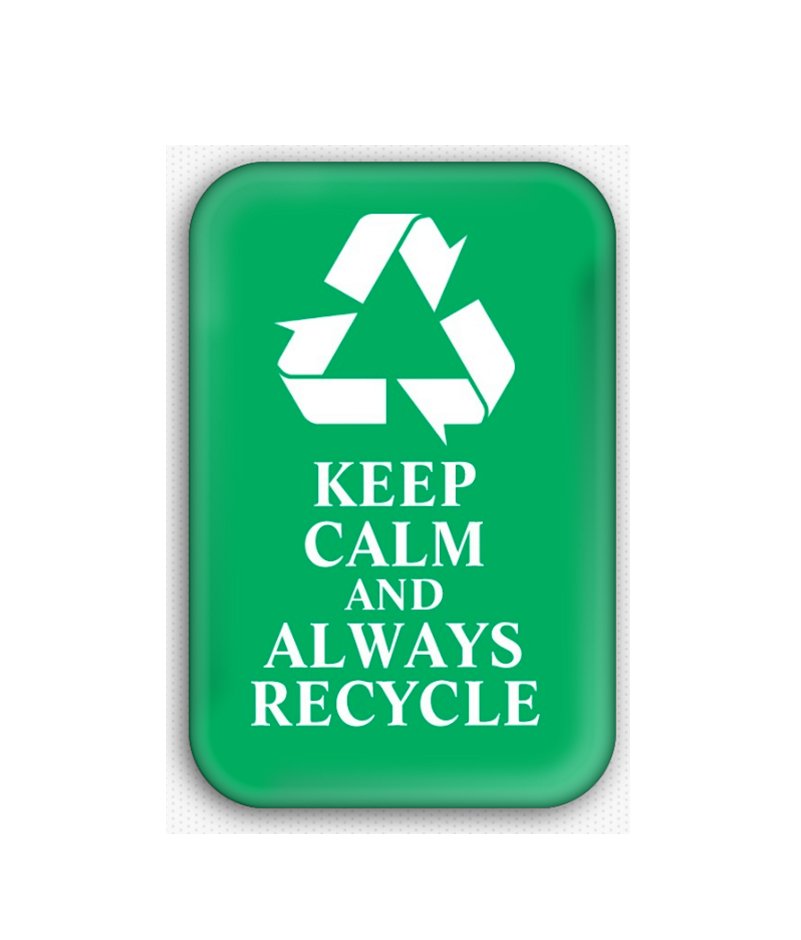 Keep Calm And Always Recycle Fridge Magnet (poster, print, refrigerator, climate change)