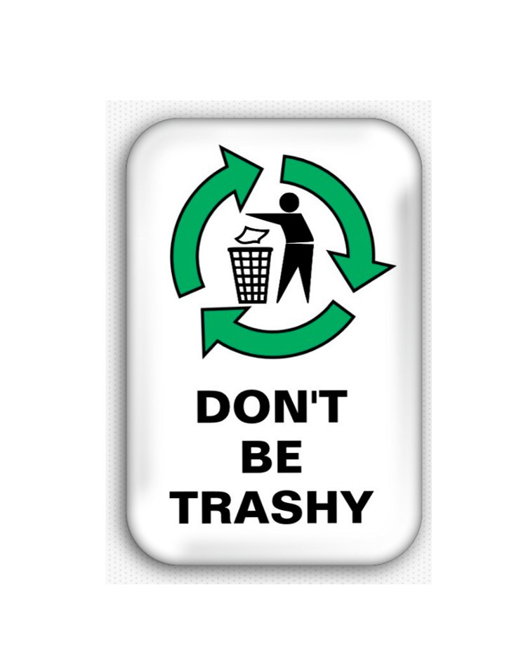 Don't Be Trashy Fridge Magnet (poster, print, refrigerator, climate change)