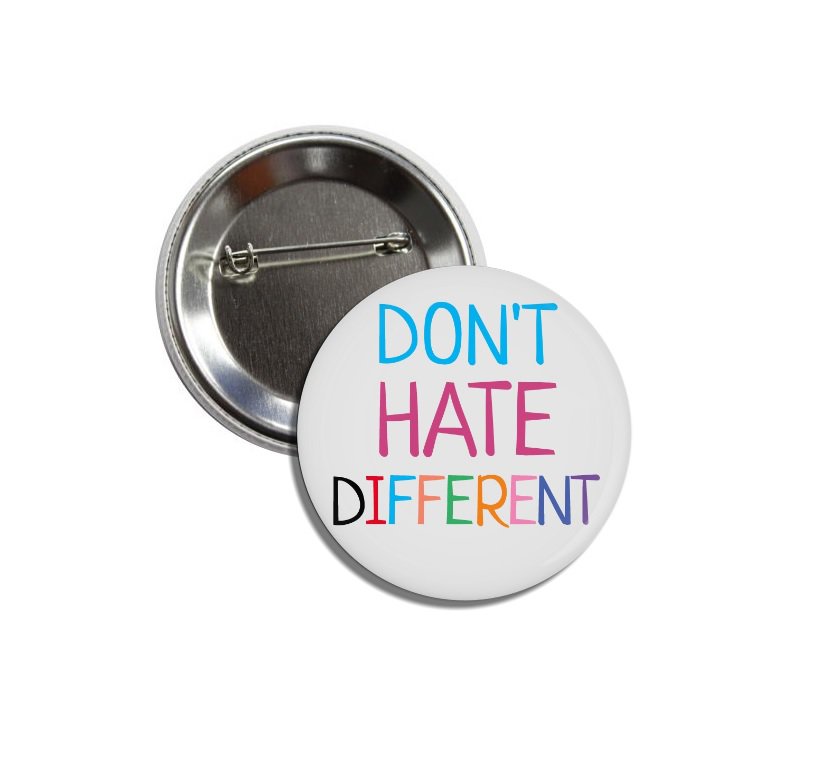 Don't Hate Different buttons (25mm, badges, pinbacks)