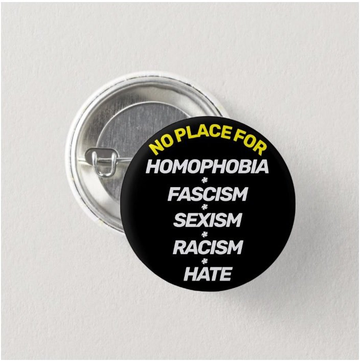 No Place For Homophobia, Racism, Sexism button (1', badges, pins, anarchy)
