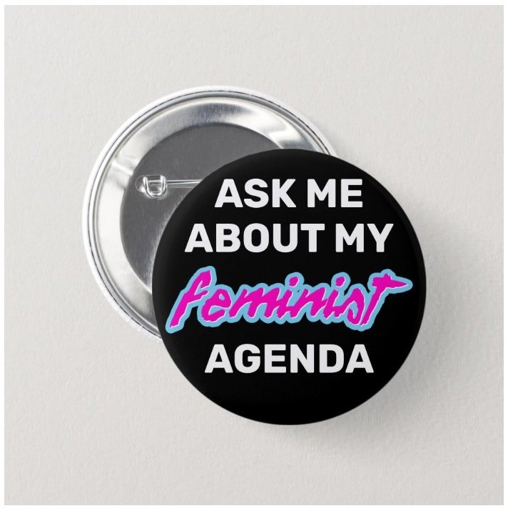 Ask me about my Feminist Agenda Button (25mm, badges, pins, girl power, smash patriarchy)