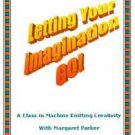 Let Your Imagination GO! Machine or Hand Knit Creativity Course