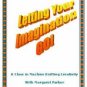 Let Your Imagination GO! Machine or Hand Knit Creativity Course
