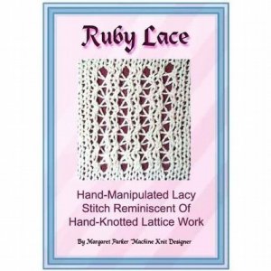 Ruby Lace Technique Machine Knit ePattern All Machines