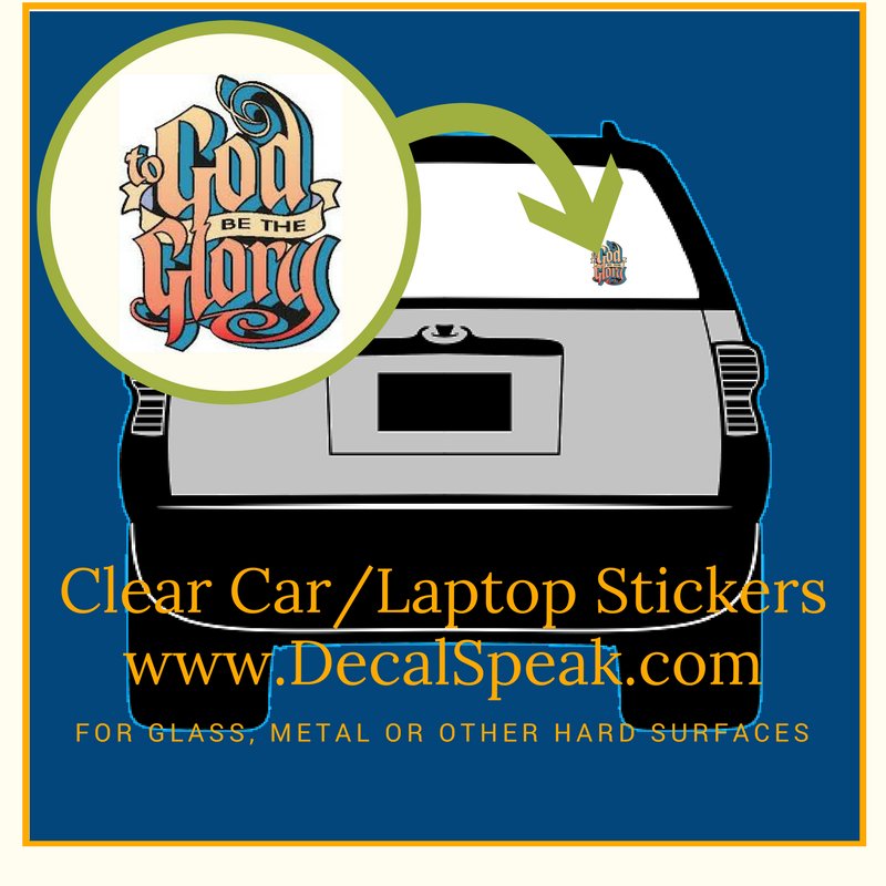 to God be the Glory Clear Car/Laptop Sticker