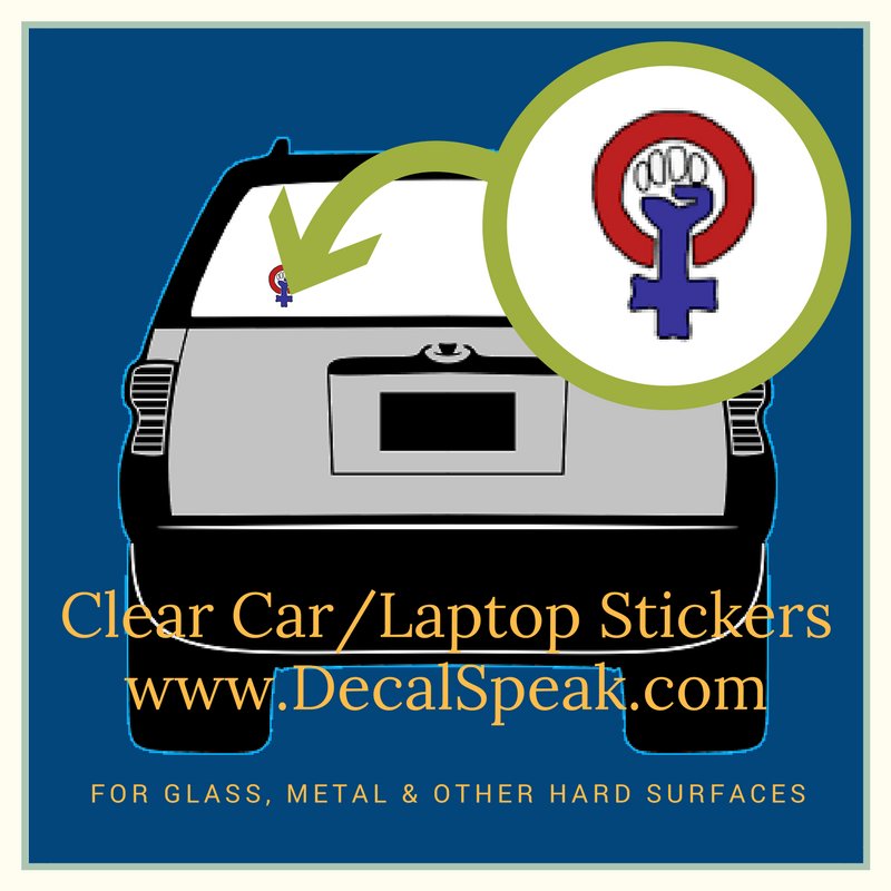 Feminist Protest Symbol Clear Car/Laptop Sticker