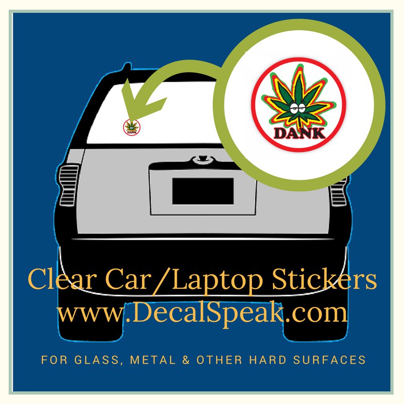Dank Clear Car/Laptop Sticker
