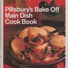 Pillsbury's Bake Off Main Dish Cook Book Shortcutted Prize Winning Favorites