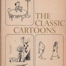 The Classic Cartoons 1966 A Definitive Gallery of the Cartoon as Art and Humor