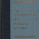 Report of the Warren Commission The Assassination of President Kennedy First Ed