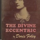 Lola Montez and the Newspapers/The Divine Eccentric/Doris Foley