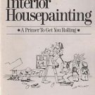 How to Enjoy Interior Housepainting A Primer to Get You Rolling Boesser 1989