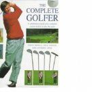 Complete Golfer : A Celebration of Golf and a Complete Course on How to Play...