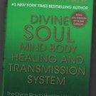Divine Soul Mind Body Healing and Transmission System/Dr Zhi Gang Sha