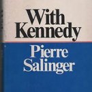 With Kennedy Pierre Salinger 1966