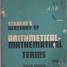 Student's Glossary of Arithmetical-Mathematical Terms Laidlaw 1961
