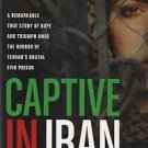 Captive In Iran/True Story/Horror of Tehran's Brutal Evin Prison/Rostampour
