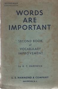 Words Are Important Second Book of Vocabulary Improvement Hardwick 1956
