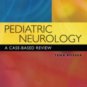 Pediatric Neurology : A Case-Based Review by Tena L. Rosser (2006, Perfect)