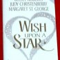 Wish Upon A Star - Roberts, Christenberry, St George