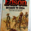 GO BACK TO HELL by J.T. Edson