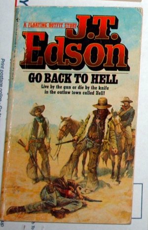 GO BACK TO HELL by J.T. Edson