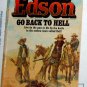GO BACK TO HELL by J.T. Edson