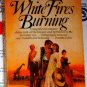 WHITE FIRES BURNING by Catherine Dillon