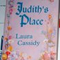JUDITH'S PLACE by Laura Cassidy