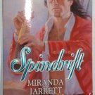 SPINDRIFT  by Miranda Jarrett