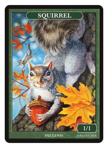 Limited Edition Squirrel Token for MTG ( Art by Pat Lewis)
