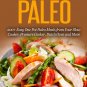 One Pot Paleo Cookbook: 200+ Easy One Pot Paleo Meal Recipes (paperback)