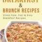 Breakfast Recipes: 150 Quick & Easy, Make Ahead, Breakfast & Brunch Recipes