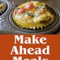 Make Ahead Meals Cookbook: 365 Quick & Easy, Make Ahead, Freezer Meals