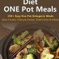 Ketogenic Diet: 250+ Easy One Pot Ketogenic Meals(Slow Cooker, Pressure Cooker