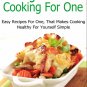 Ketogenic Diet Cooking For One: Easy Recipes For One, That Makes Cooking Healthy
