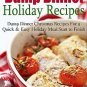 Dump Dinner Holiday Recipes: Dump Dinner Christmas Recipes for a Quick & Easy Me