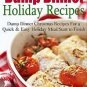 Dump Dinner Holiday Recipes: Dump Dinner Christmas Recipes for a Quick & Easy Me