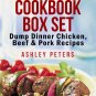 Dump Dinners Cookbook Set(3 Books in 1) Dump Dinner Chicken, Beef & Pork Recipes