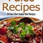 Paleo Diet Cookbook:75 Beef Paleo Slow Cooker Recipes For Quick & Easy Meals